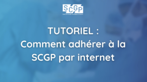 Tuto : Comment adhérer à la SCGP par Internet